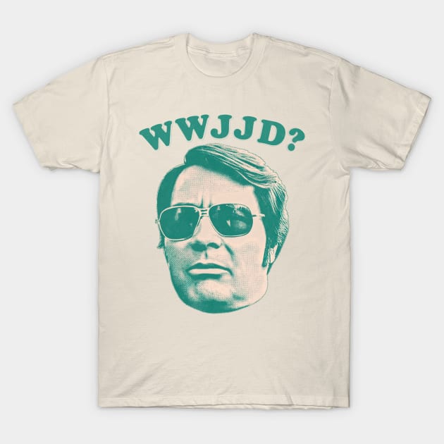 What Would Jim Jones Do? T-Shirt by DankFutura